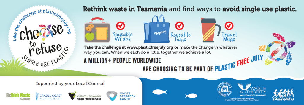 Rethink waste in Tasmania and find ways to avoid single use plastic